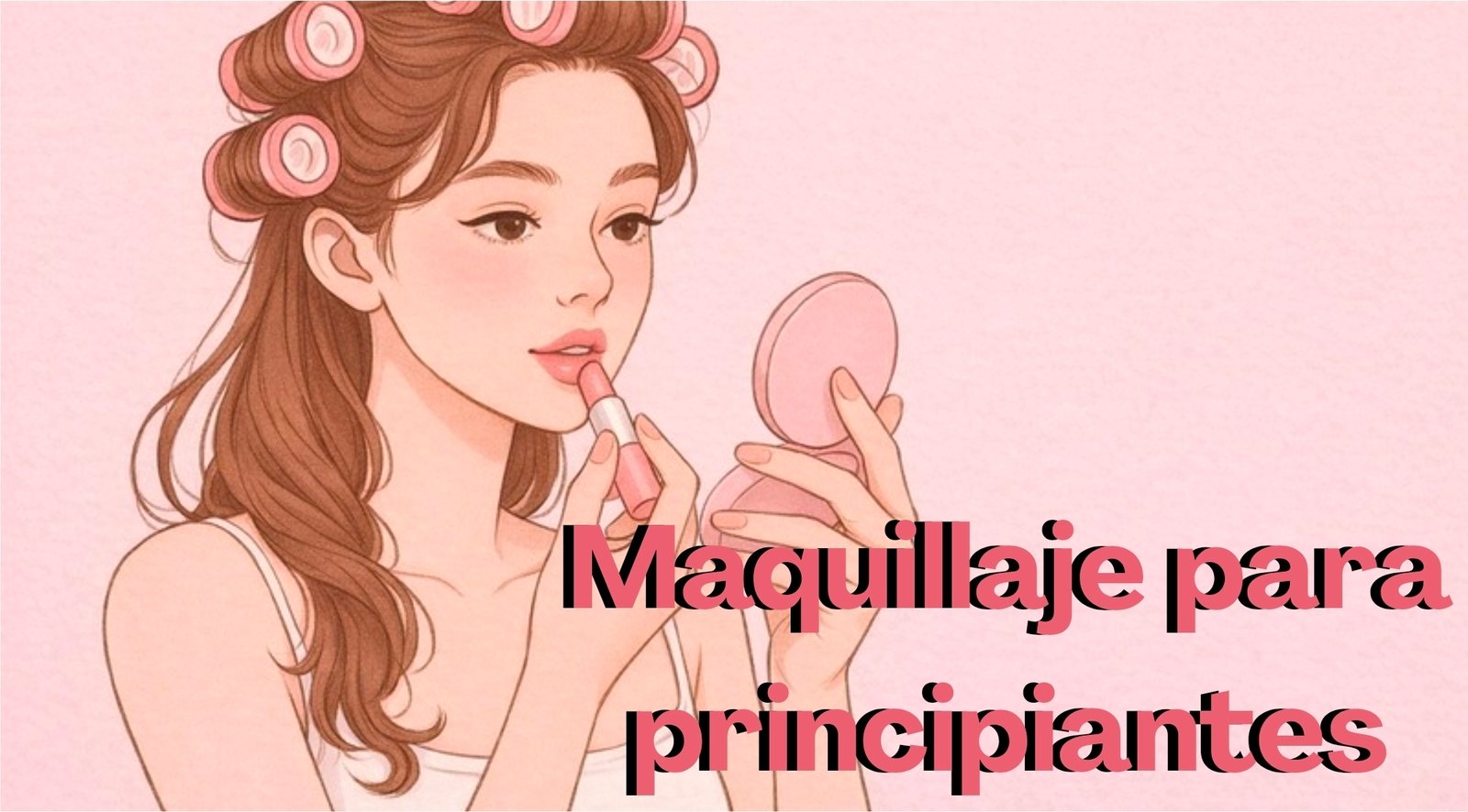 Básicos para maquillaje Ilustración de mujer aplicándose labial frente a un espejo con el texto maquillaje para principiantes.
